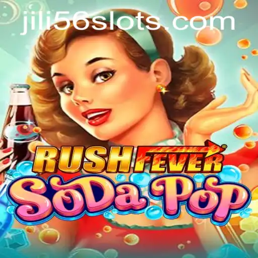 Discover the Exciting World of RushFeverSodaPop with JILI56