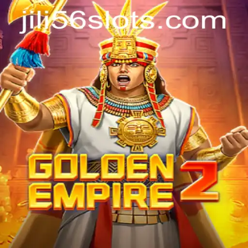 GoldenEmpire2: Exploring the Adventure in the Realm of JILI56
