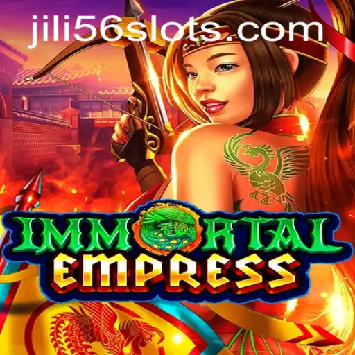 Unveiling ImmortalEmpress: An Epic Journey into the Realm of JILI56