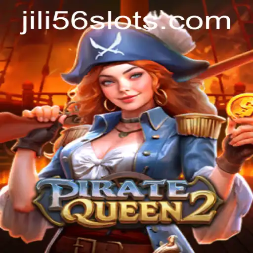 Explore the World of Adventure: PirateQueen2 and JILI56