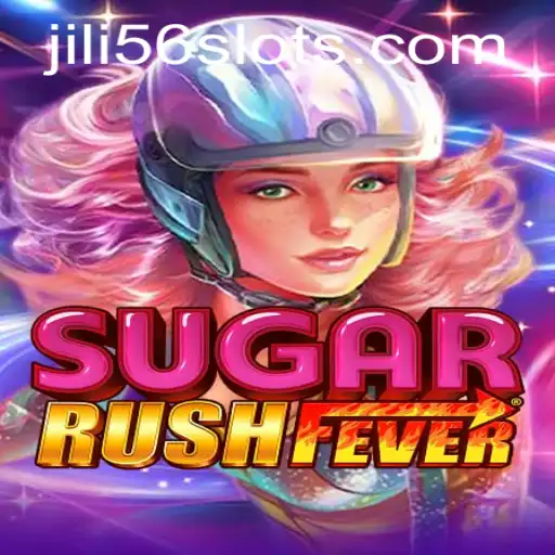 Exploring the Thrills of SugarRushFever with JILI56